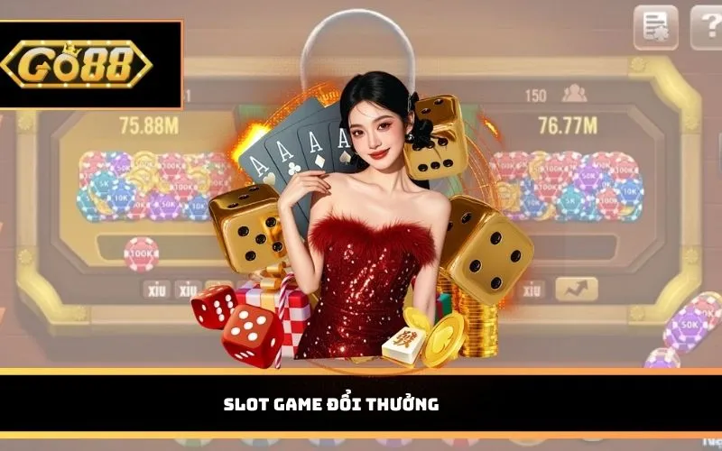 Slot game đổi thưởng