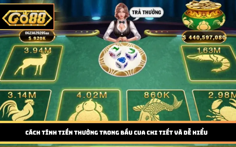 Cách tính tiền thưởng trong Bầu Cua chi tiết và dễ hiểu
